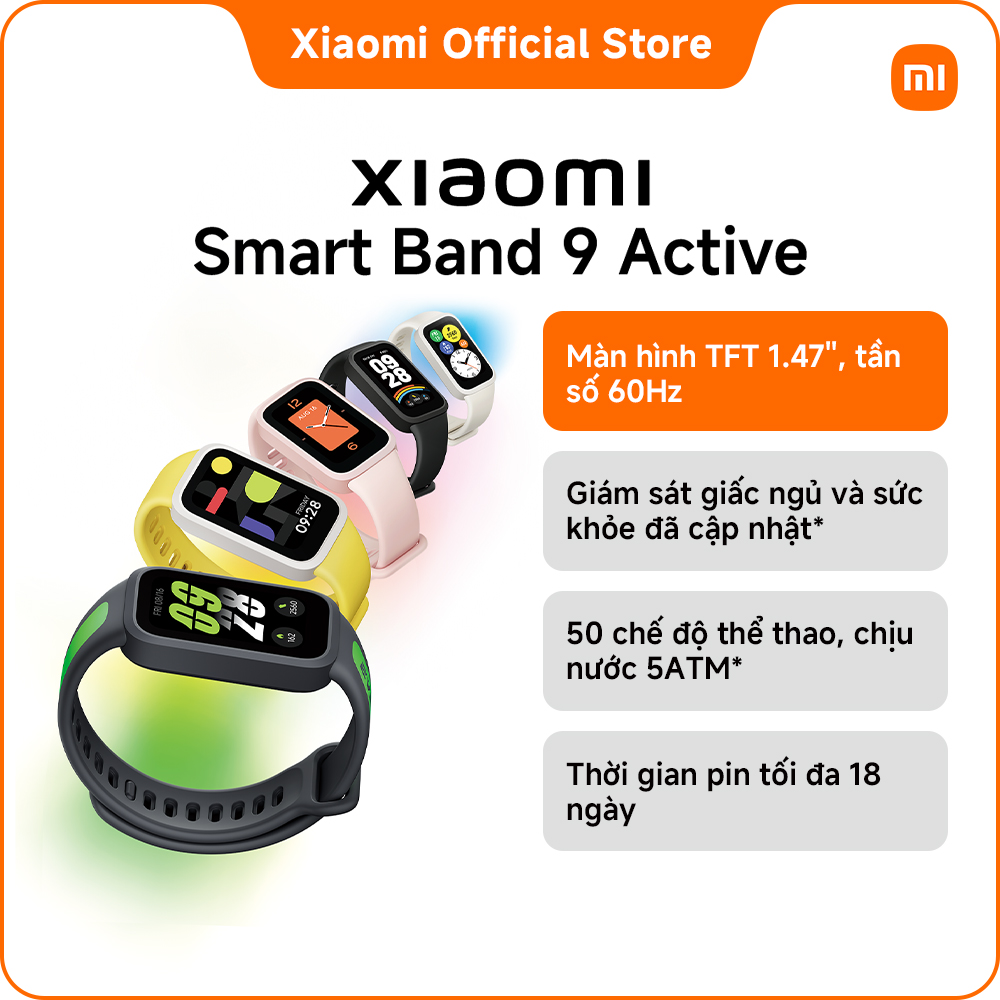 Vòng đeo tay thông minh Xiaomi Smart Band 9 Active | Màn hình TFT 1,47'' tần số quét cao 60Hz | Thời lượng pin lên đến 18 ngày khả năng chống nước 5ATM* | Theo dõi giấc ngủ và sức khỏe toàn diện nâng cấp* 