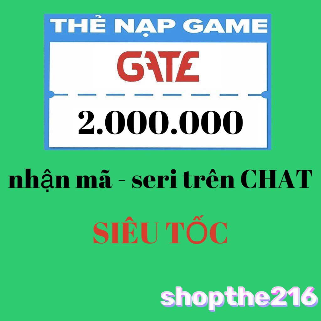 Mã thẻ GATE 2. Triệu - thời gian xử lý dưới 5 phút