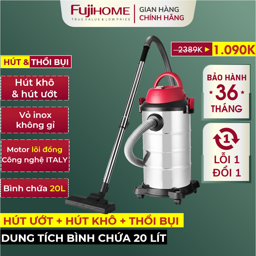 Máy hút và thổi bụi khô ướt Nhập Khẩu FUJIHOME công suất lớn dùng cho gia đình nhà hàng văn phòng công nghiệp