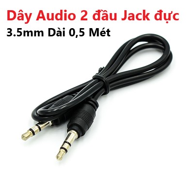 Dây audio 2 đầu jack đực 3.5mm dài 0,5 mét