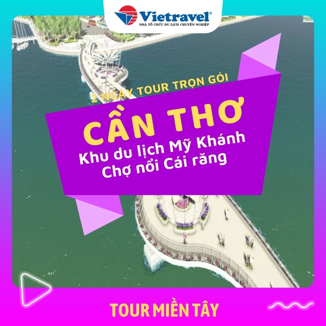 Tour trọn gói 2n1đ: miền tây - mỹ tho - bến tre - cần thơ