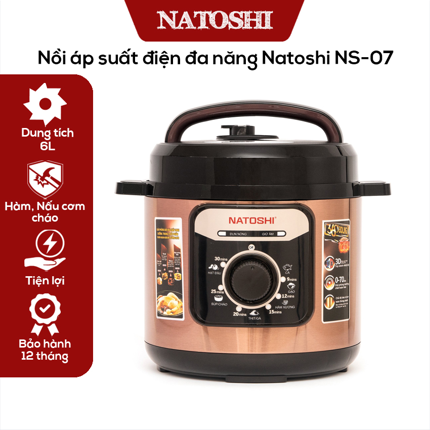 Nồi áp suất điện Natoshi NS-07 nấu cơm ngon hơn, Dung tích 6L, Nấu cơm, hầm xương, ninh thịt, nấu cháo/súp– Món thịt giữ được dinh dưỡng, Bảo hành 12 tháng