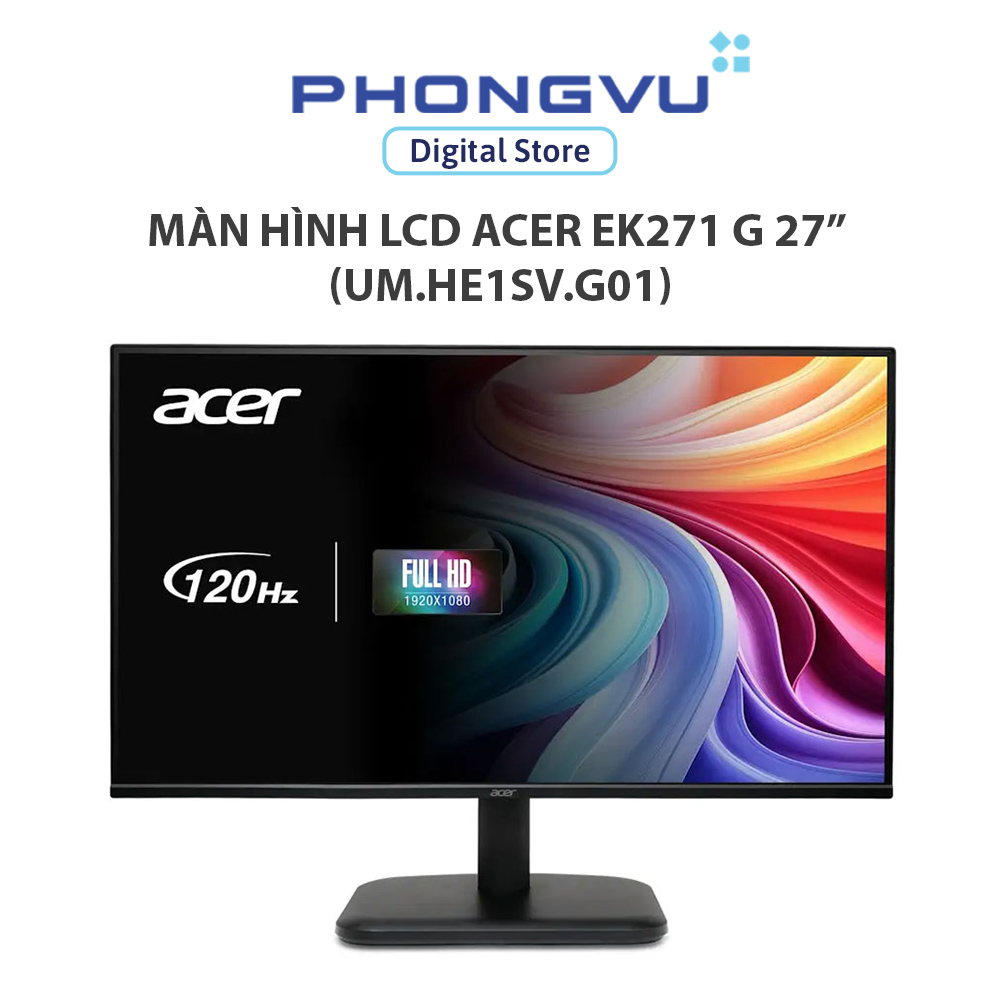 Màn Hình LCD ACER EK271 G 27 INCH/1920X1080@120Hz/IPS/VGA/HDMI/LED/ĐEN(UM.HE1SV.G01) - Bảo hành 36 t