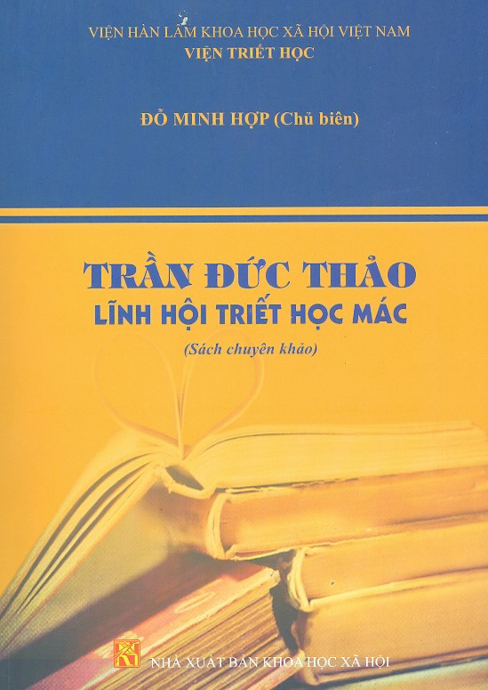 Trần Đức Thảo Lĩnh Hội Triết Học Mác (Sách Chuyên Khảo)