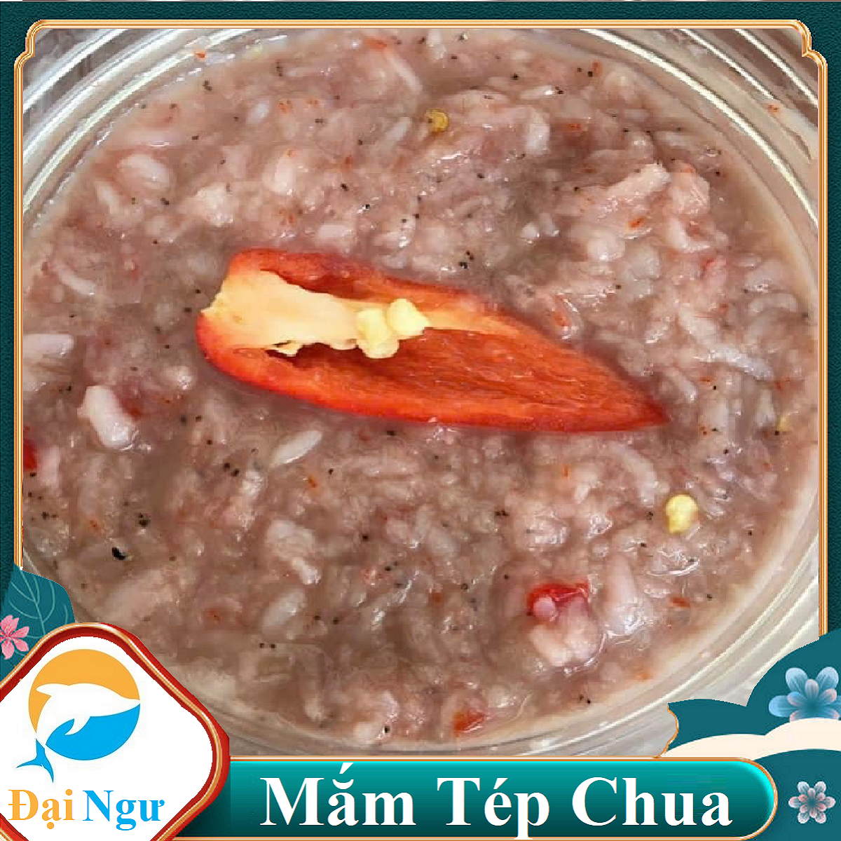 Mắm tép chua loại 1 đặc sản cà mau -đại ngư