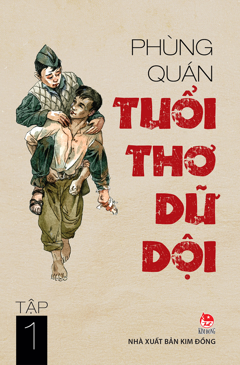 Kim đồng - tuổi thơ dữ dội - tập 1