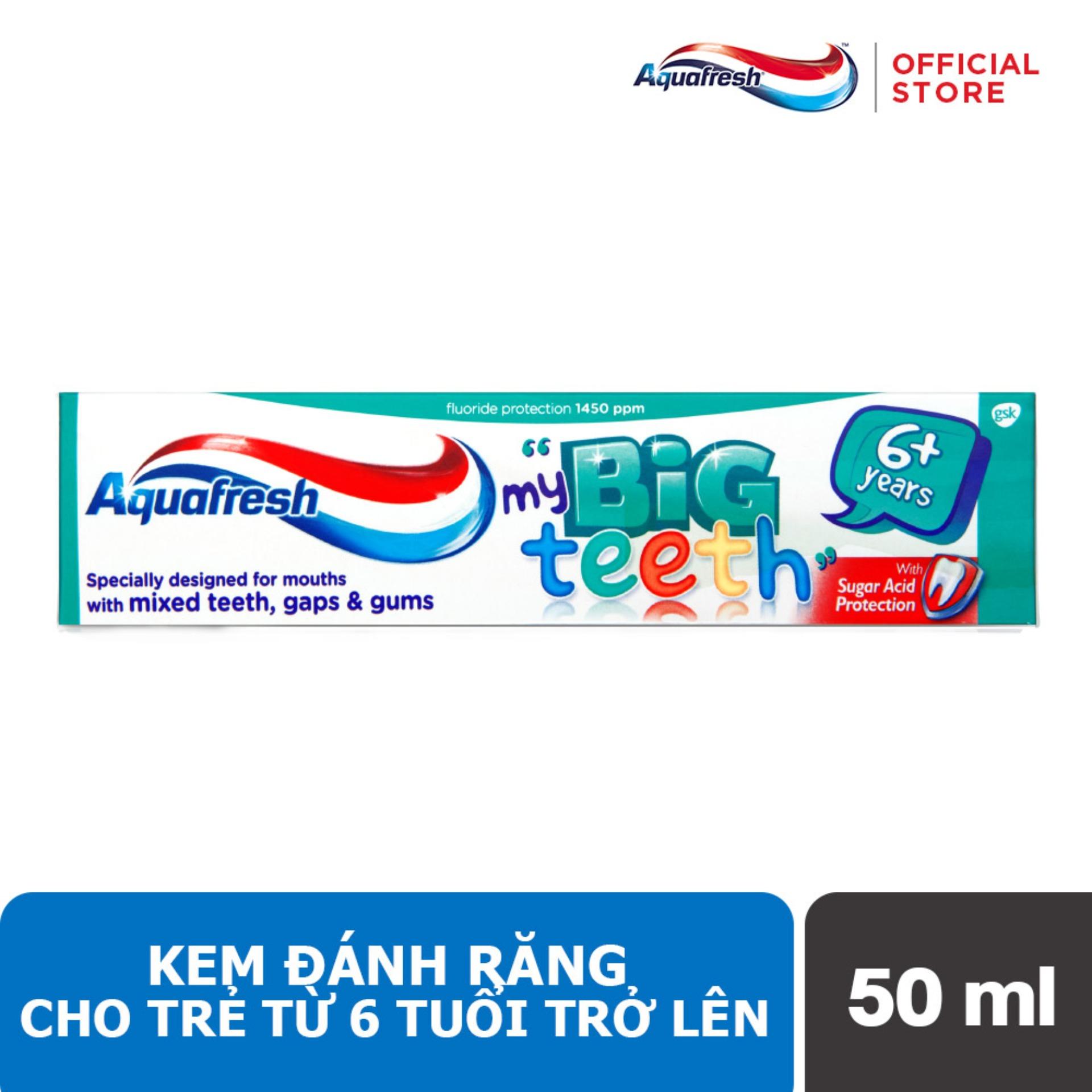 Kem đánh răng Aquafresh Big Teeth 6T 50ml