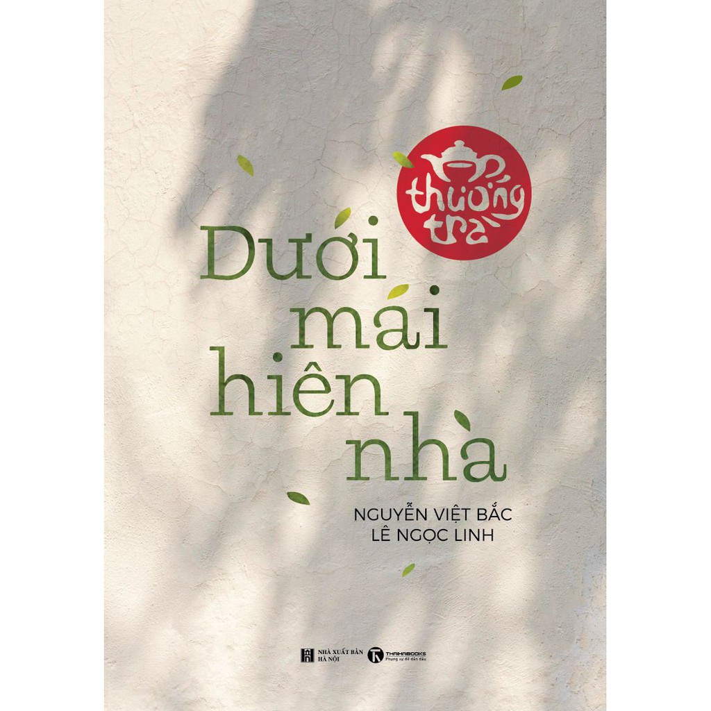 Sách - Thưởng Trà Dưới Mái Hiên Nhà - Thái Hà