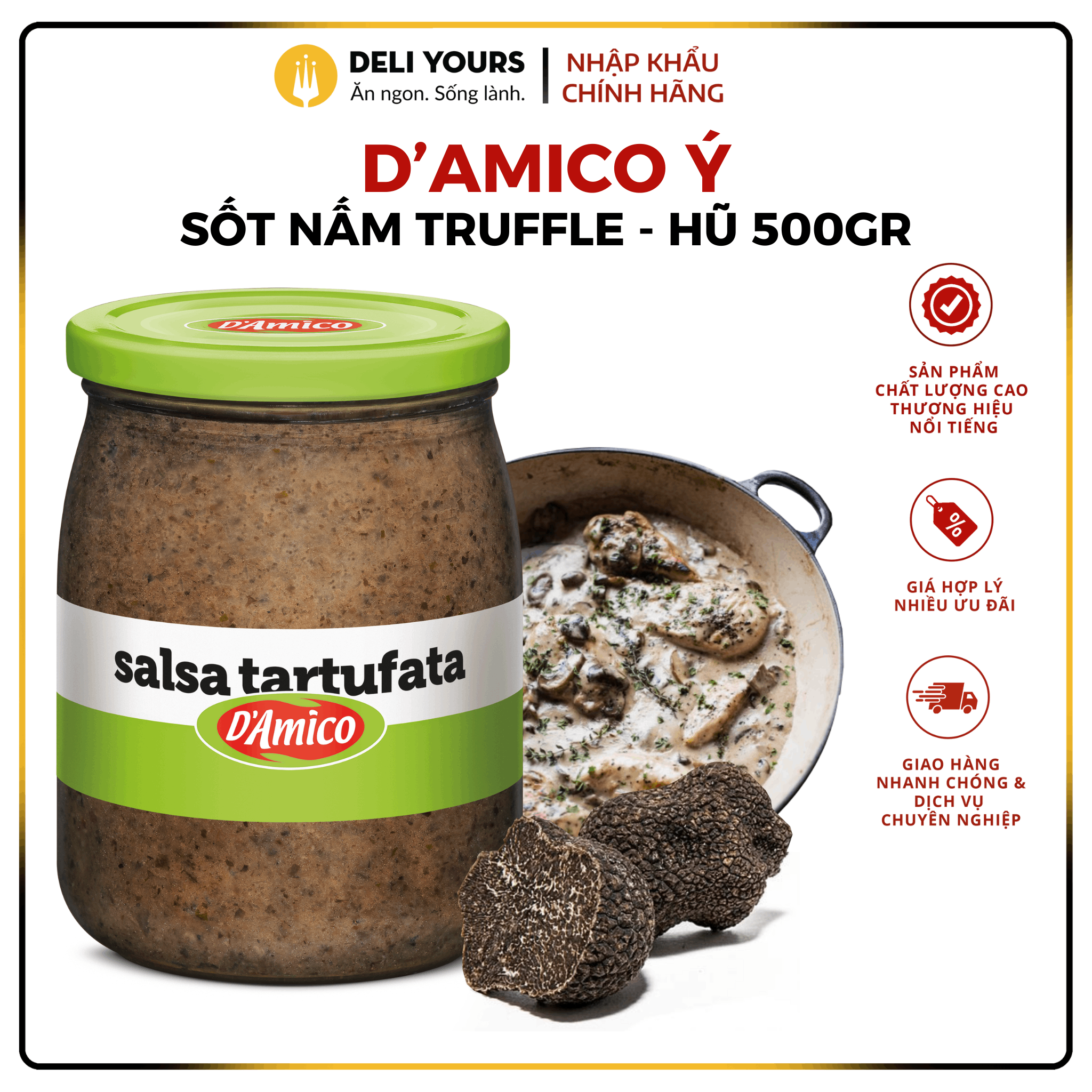 Sốt Nấm Truffle Hũ 500gr - Sốt D'Amico Chính Hãng [NHẬP KHẨU Ý] Dùng Chế Biến Các Món Pasta, Soup | Deli Yours