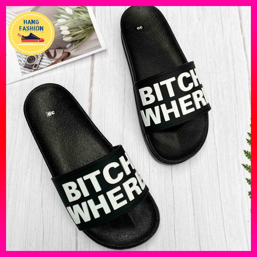 Dép nam quai ngang BITCH WHERE mẫu mới cực chất HOT TREND 2023 Hang Fashion mang êm chân