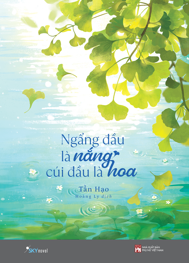 Sách - Ngẩng đầu là nắng, cúi đầu là hoa