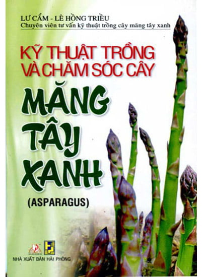 Fahasa - kỹ thuật trồng và chăm sóc cây măng tây xanh