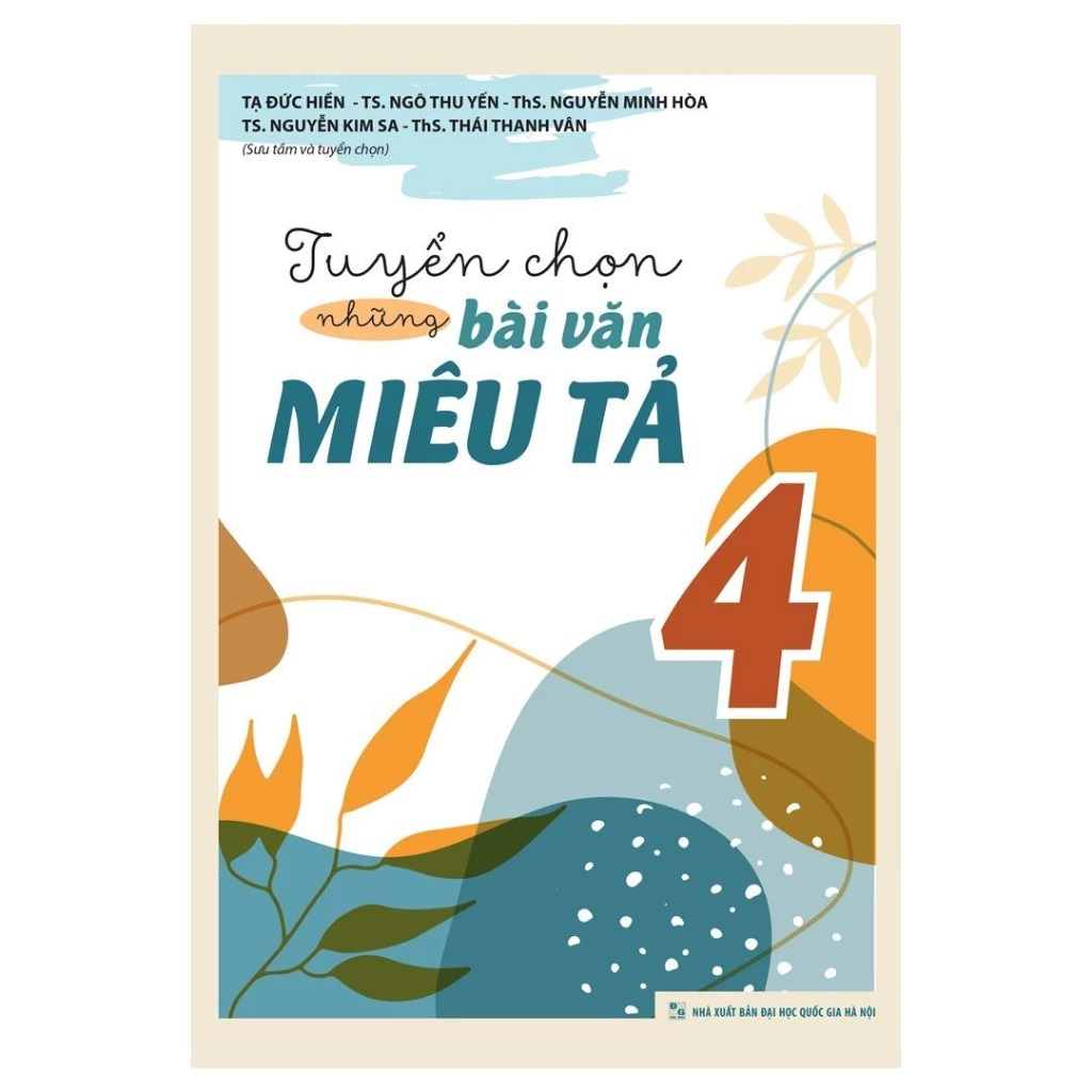 Sách - Tuyển chọn những bài văn miêu tả 4 (sưu tầm và tuyển chọn) - NXB Đại Học Quốc Gia Hà Nội - MLB55