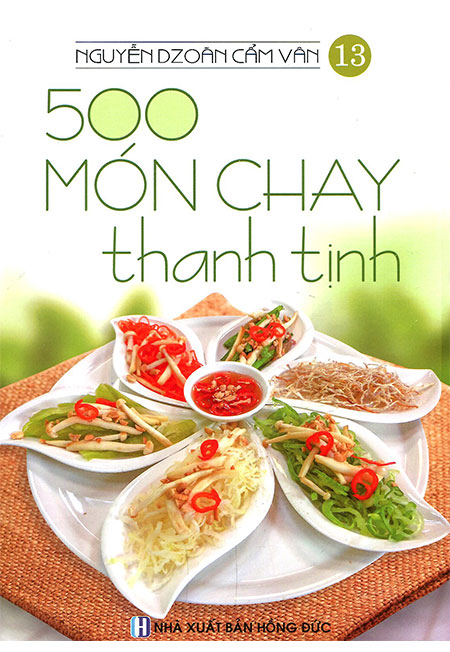 Sách - 500 Món Chay Thanh Tịnh - Tập 13 - Phương Nam Book