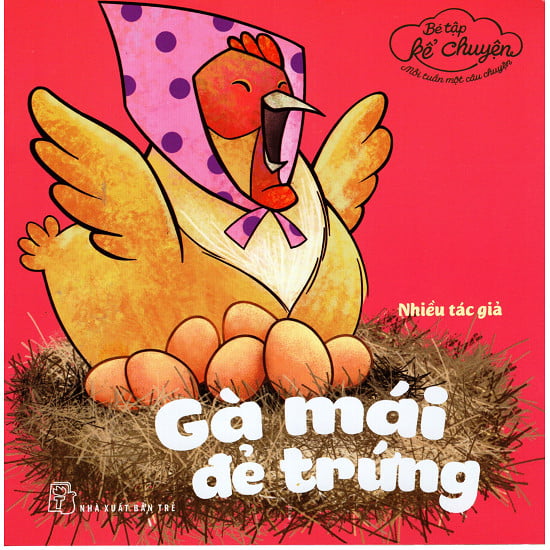 Fahasa - bé tập kể chuyện - gà mái đẻ trứng