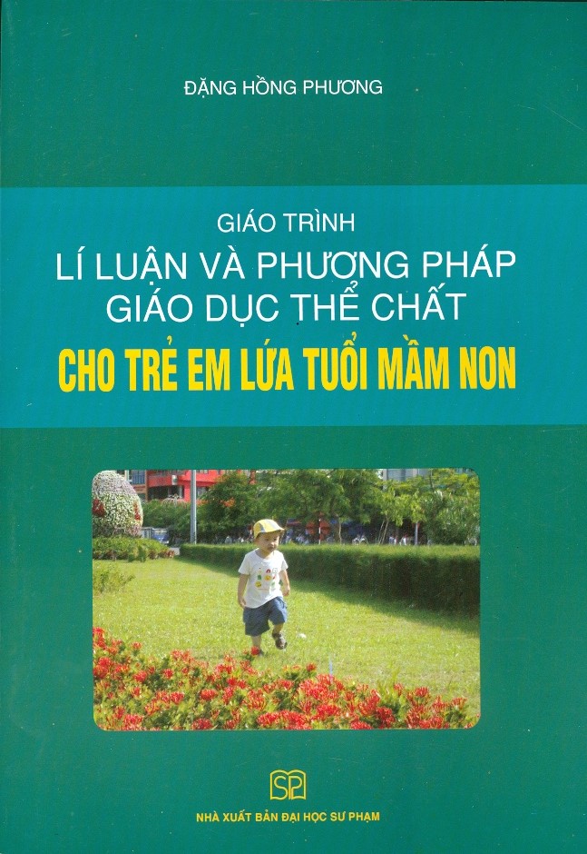 Giáo trình lí luận và phương pháp giáo dục thể chất cho lứa tuổi mầm non