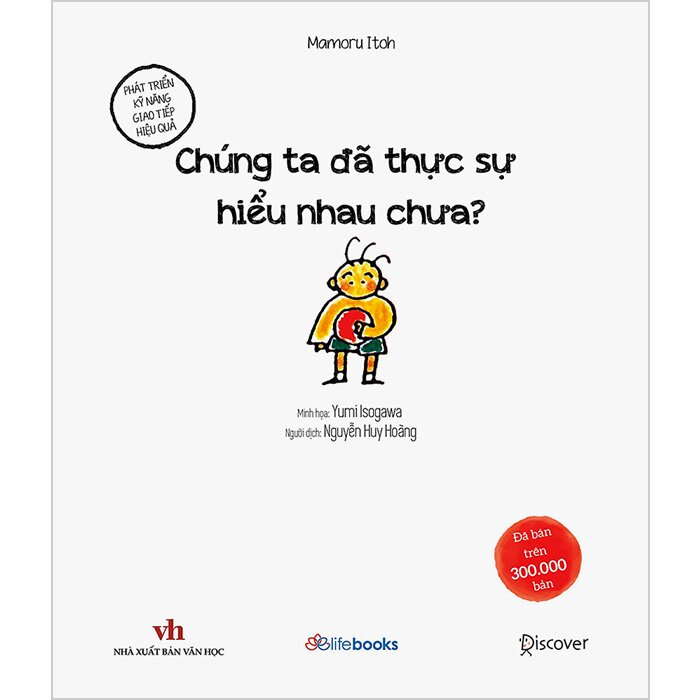 Chúng ta đã thực sự hiểu nhau chưa? - phát triển kỹ năng giao tiếp hiệu quả
