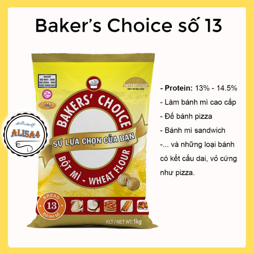 [1KG] Bột mì Baker's Choice / số 13 với protein 14%.giúp làm bánh mì,dai ngon ,mềm min.ngay cả lần đầu lam cũng thành công. ALISA4 SHOP