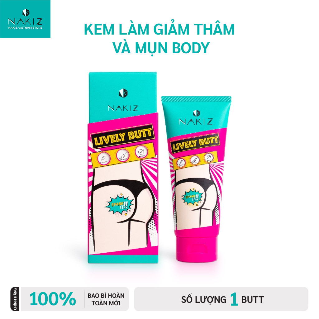 NAKIZ LIVELY BUTT - kem thoa thâm mông, thâm nách, bẹn đen, mụn lưng, đen đầu gối, đen khuỷu tay, mờ vết thâm, rạn