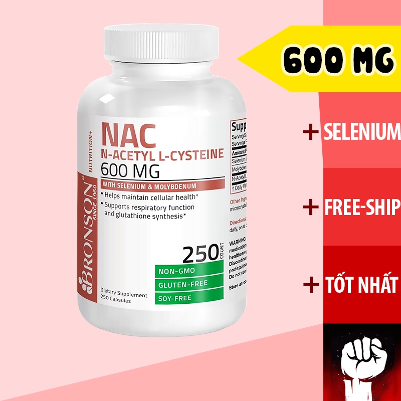 BRONSON NAC | N-Acetyl L-Cysteine 600MG [250 Viên] - Bảo Vệ Chức Năng Gan Phổi Tổng Hợp Glutathione - Muscle Fitness