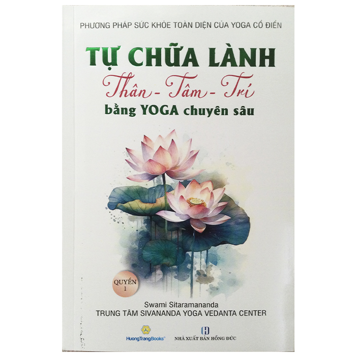 Sách - tự chữa lành thân - tâm - trí bằng yoga chuyên sâu
