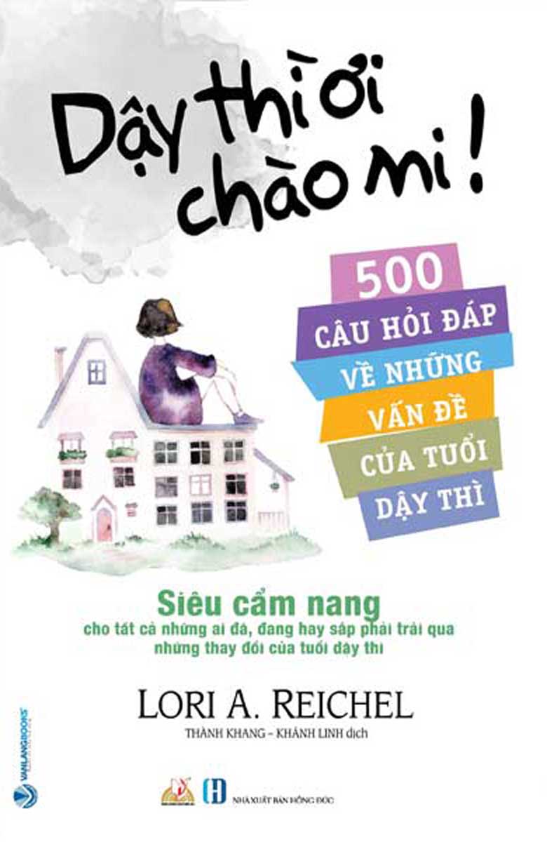 Dậy thì ơi chào mi! - 500 câu hỏi đáp về những vấn đề của tuổi dậy thìsác