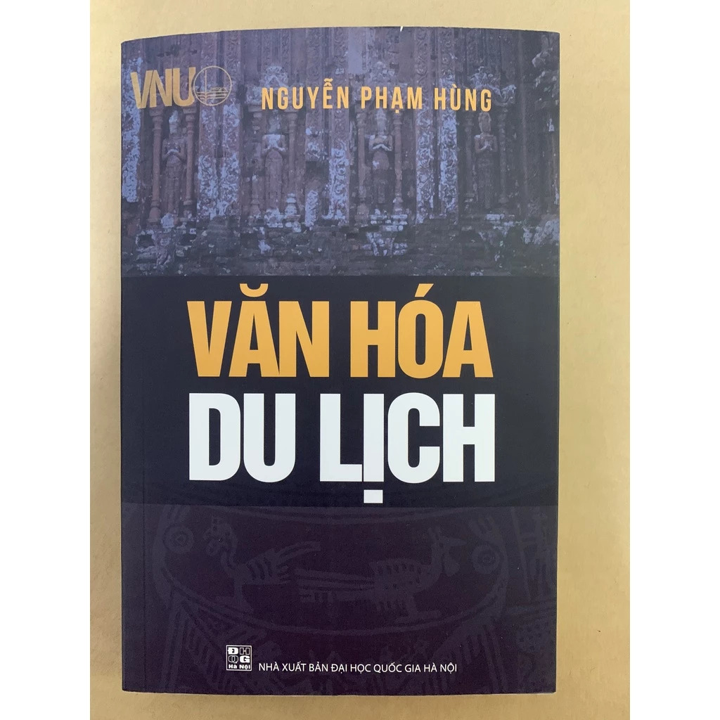 Văn hóa du lịch - Nguyễn Phạm Hùng - Nhà xuất bản Đại học Quốc gia Hà Nội