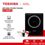 Bếp từ Toshiba IC-20S4PV -Có hẹn giờ, Tặng kèm nồi, 4 chế độ nấu cài đặt sẵn - Hàng chính hãng bảo hành 12 tháng, chất lượng Nhật Bản