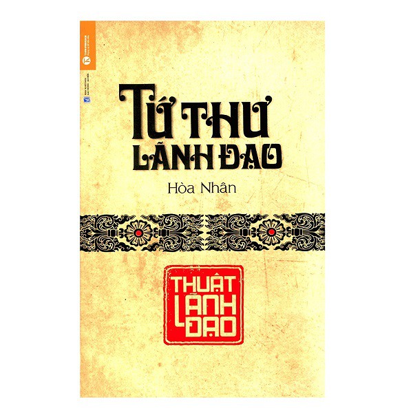 Nguyetlinhbook Sách - Tứ Thư Lãnh Đạo: Thuật Lãnh Đạo .