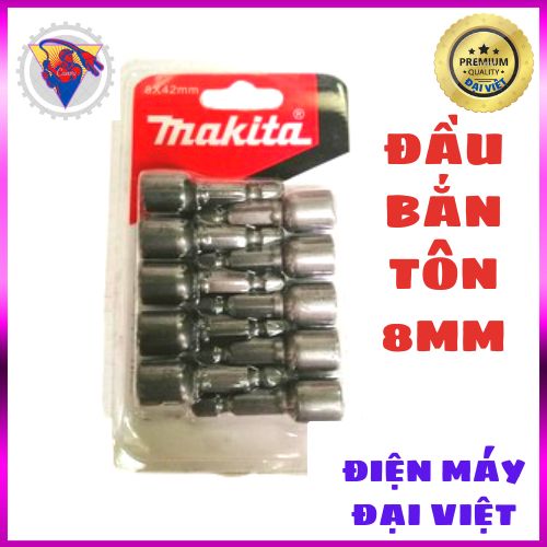 Đầu bắn vít lục giác,vít tôn 8mm makita