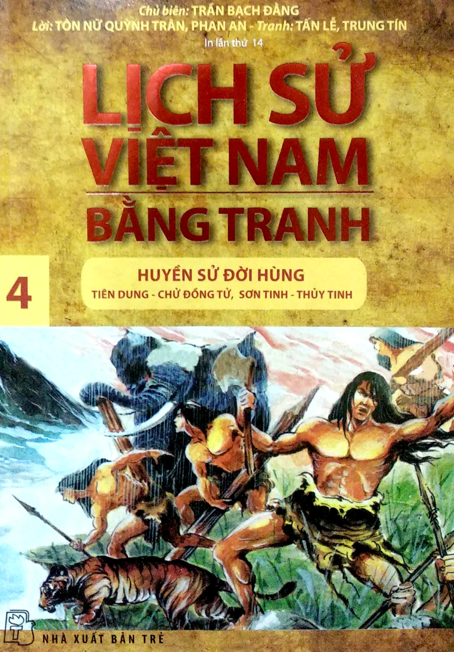 Fahasa - Lịch Sử Việt Nam Bằng Tranh 04 - Huyền Sử Đời Hùng: Tiên Dung – Chử Đồng Tử, Sơn Tinh - Thủy Tinh