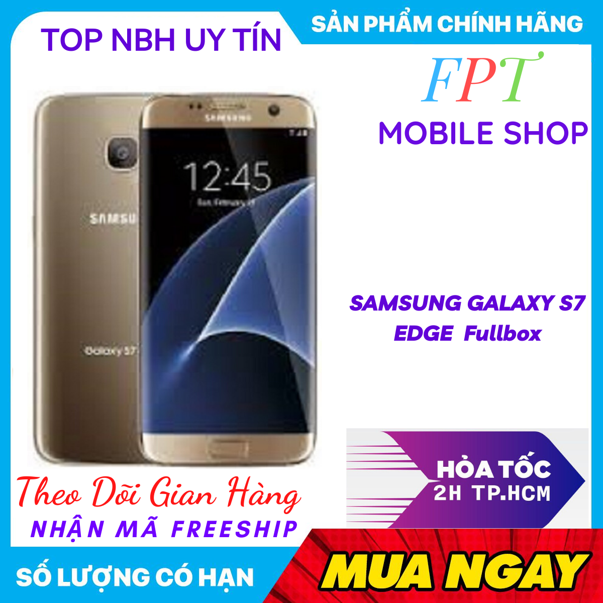 [HCM]Điện thoại SAMSUNG GALAXY S7 EDGE CONG TRÀN VIỀN  2 Sim MỚI NGUYÊN CON Bảo hành 1 năm màn ám hoặc lưu ảnh