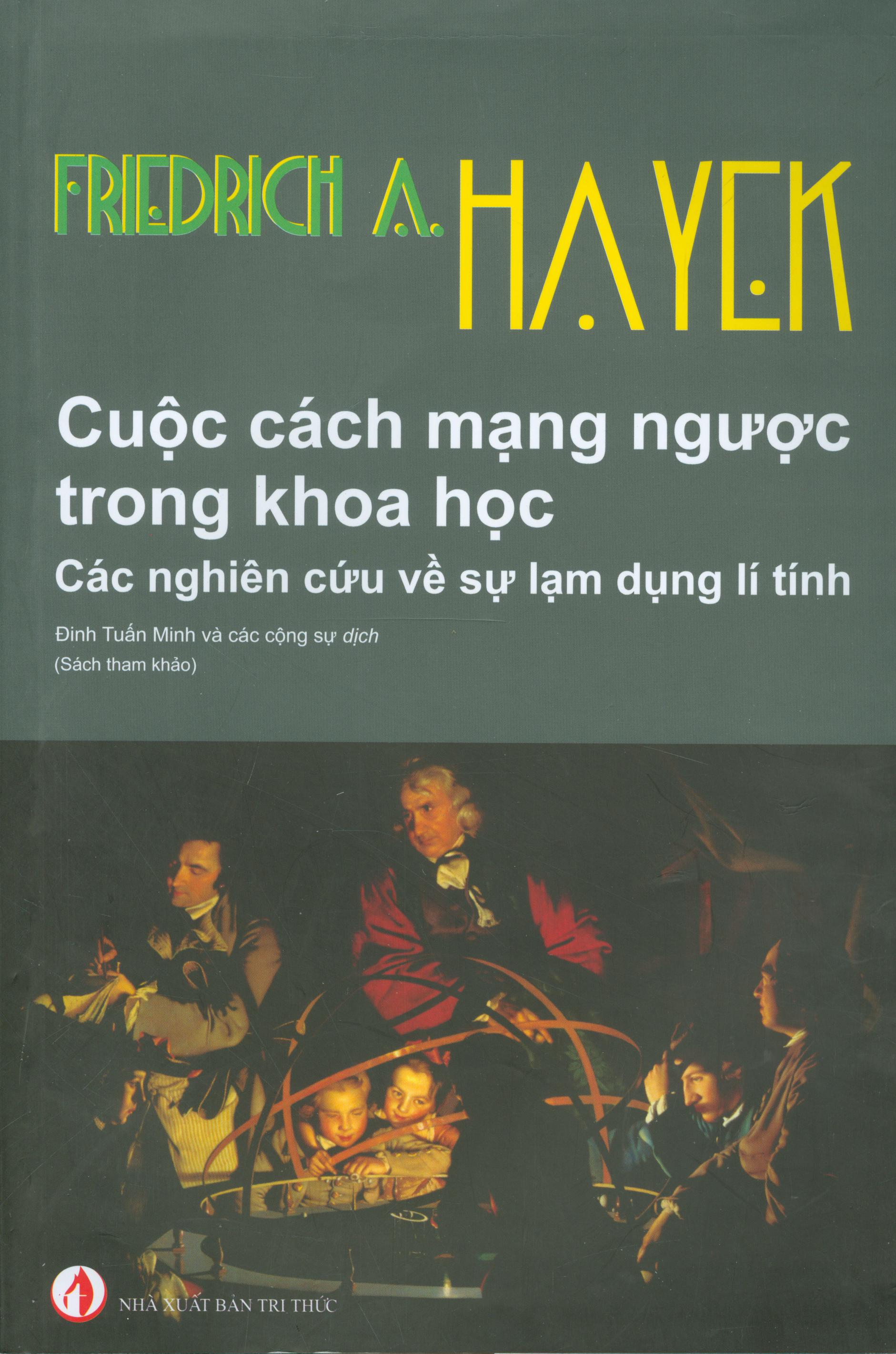 Cuộc cách mạng ngược trong khoa học - các nghiên cứu về sự lạm dụng lí tính