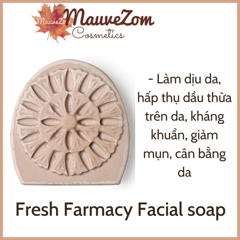 Bánh xà phòng rửa mặt LUSH - Fresh Farmacy Facial Soap