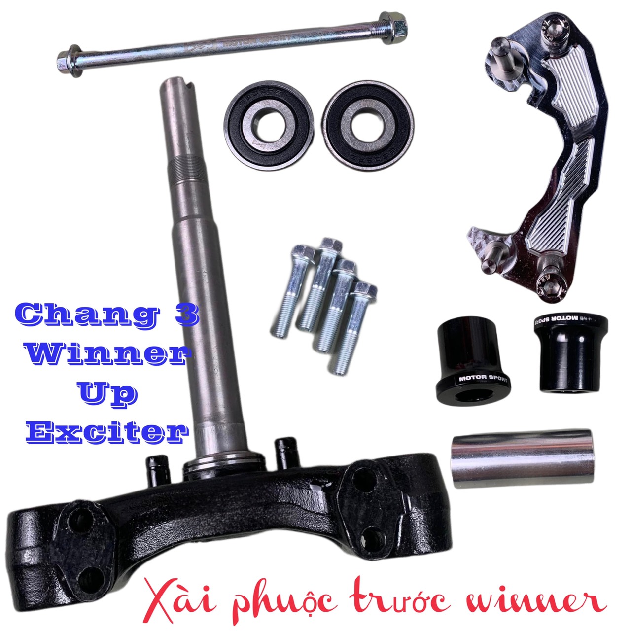 CHẢNG BA CỐT + CANH + VÒNG BI + PÁT CNC ( CẢNG 3 SỬ DỤNG PHUỘT TRƯỚC WINNER  LÊN XE  EXCITER EX150 / EX155 / EX135 )