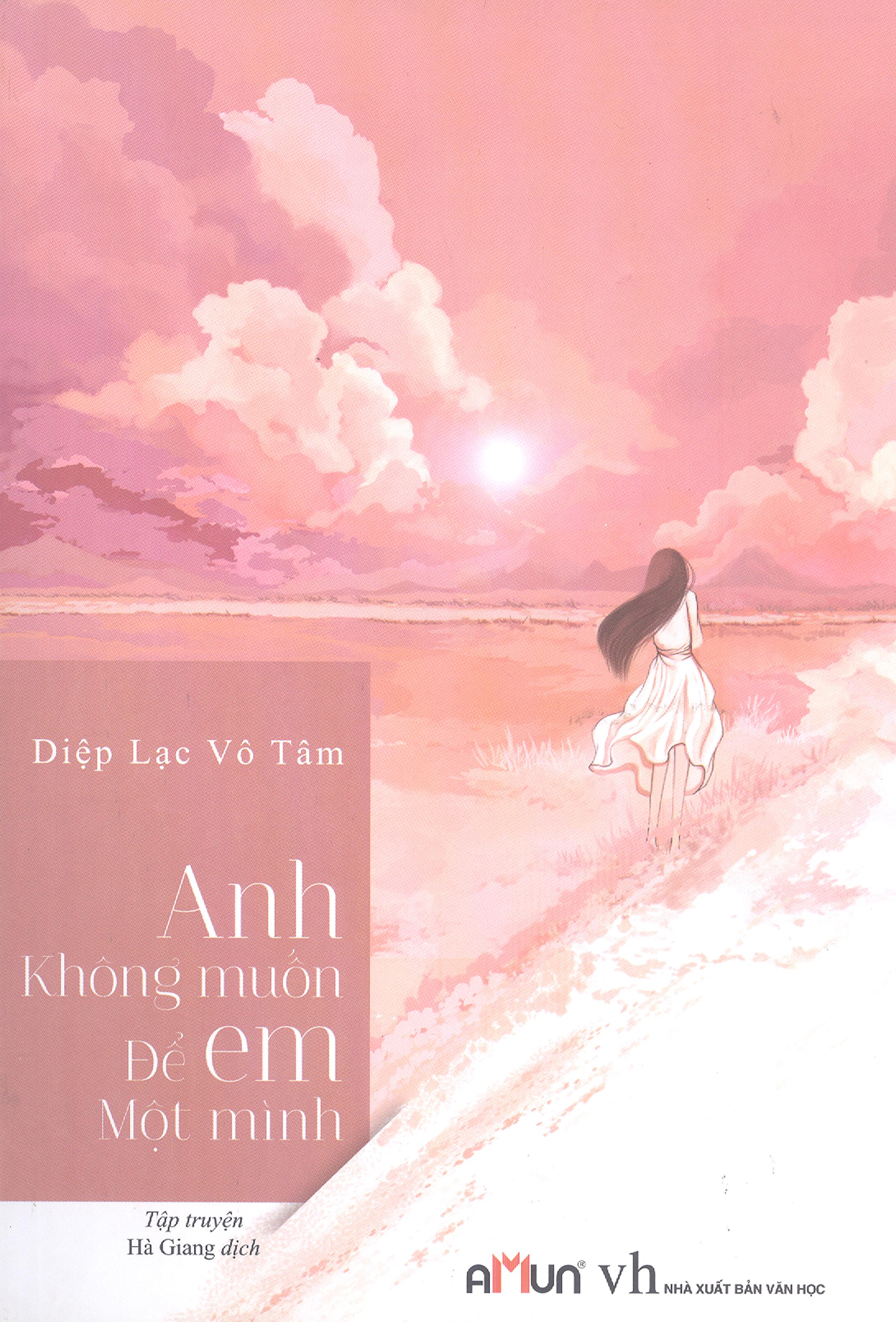 Anh Không Muốn Để Em Một Mình (Tái Bản 2019)