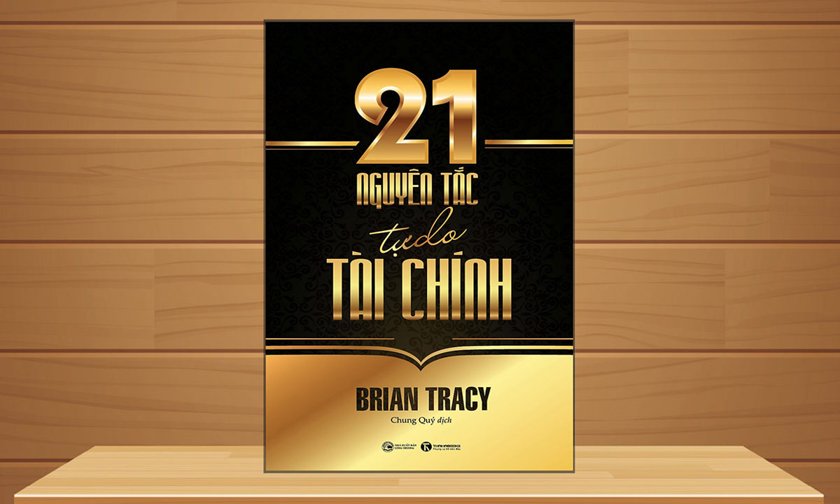 21 Nguyên Tắc Tự Do Tài Chính - Brian Tracy