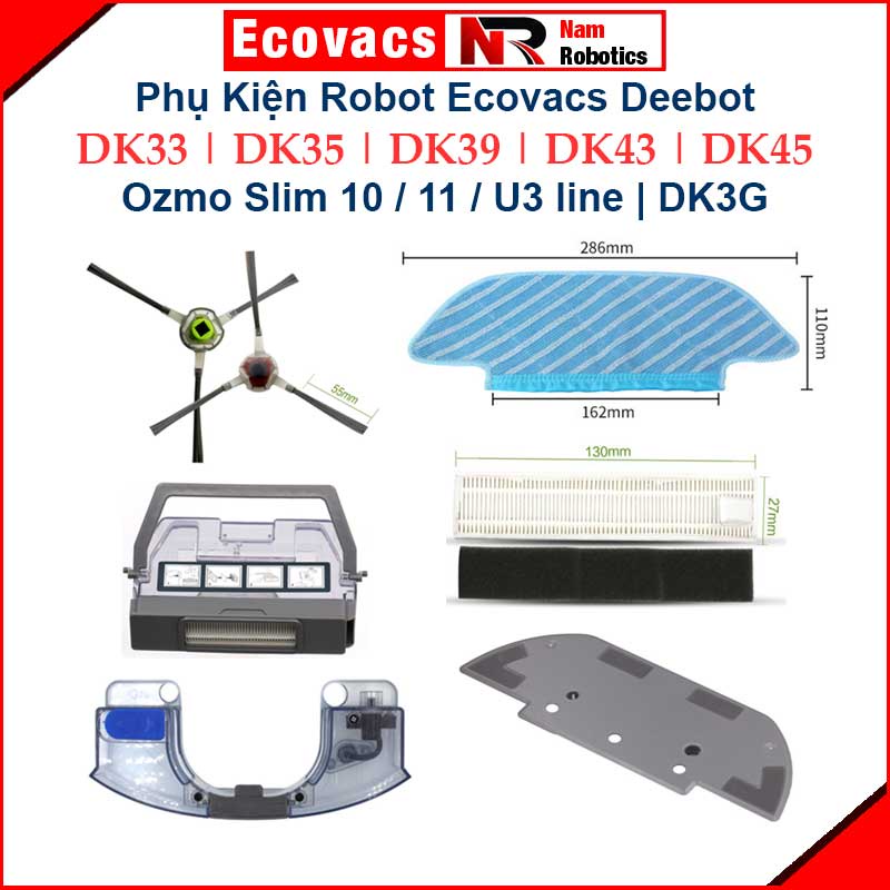 Phụ kiện lọc hepa, giẻ lau, đôi chổi cạnh robot ecovacs deebot ozmo slim 10, 11, u3 line, dk33, dk35, dk39, dk43, dk45