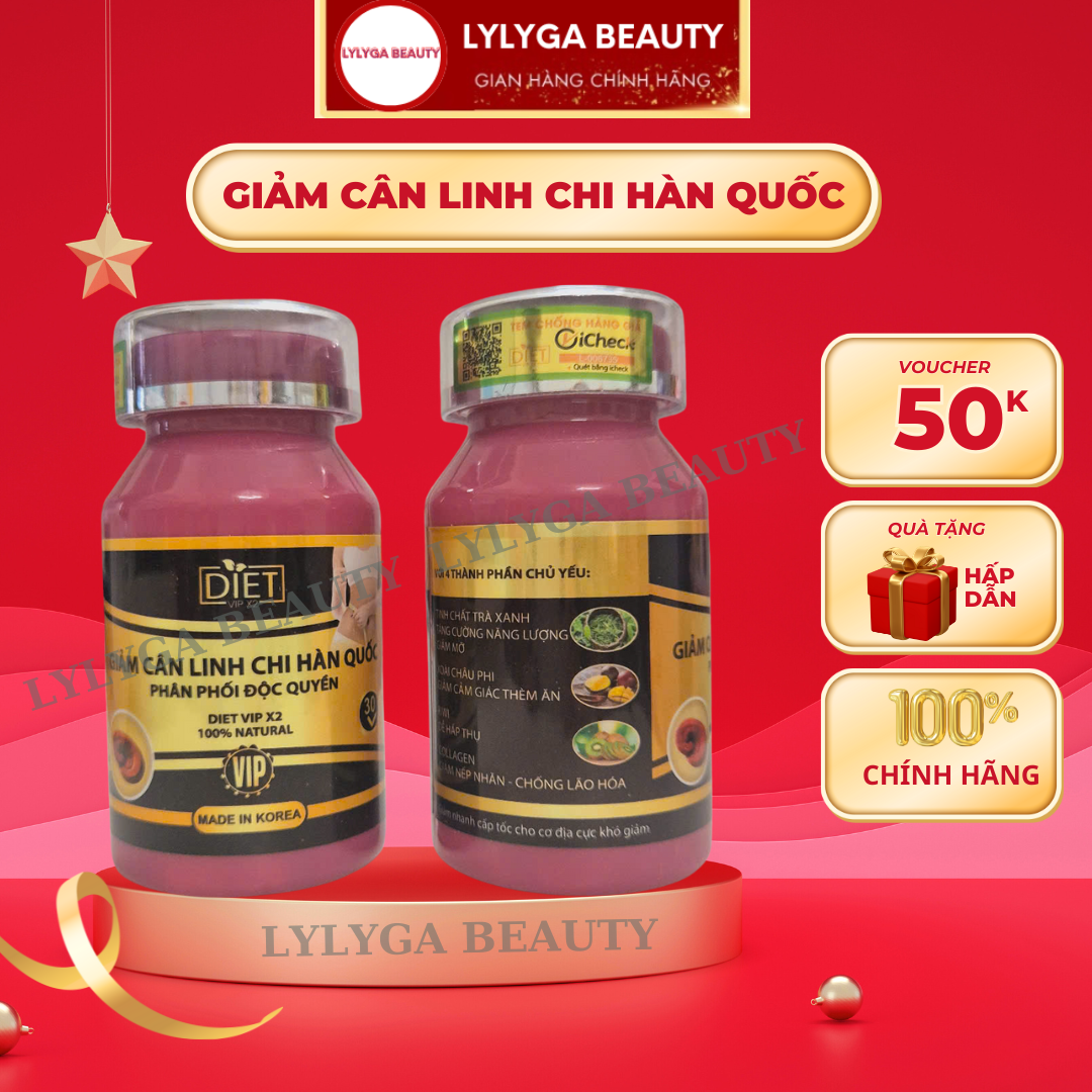   CHÍNH HÃNG  Giảm Cân Linh Chi Hàn Quốc DIET VIP 2 thành phần tự nhiên giảm cân nhanh an toàn- LYLYGA BEAUTY 