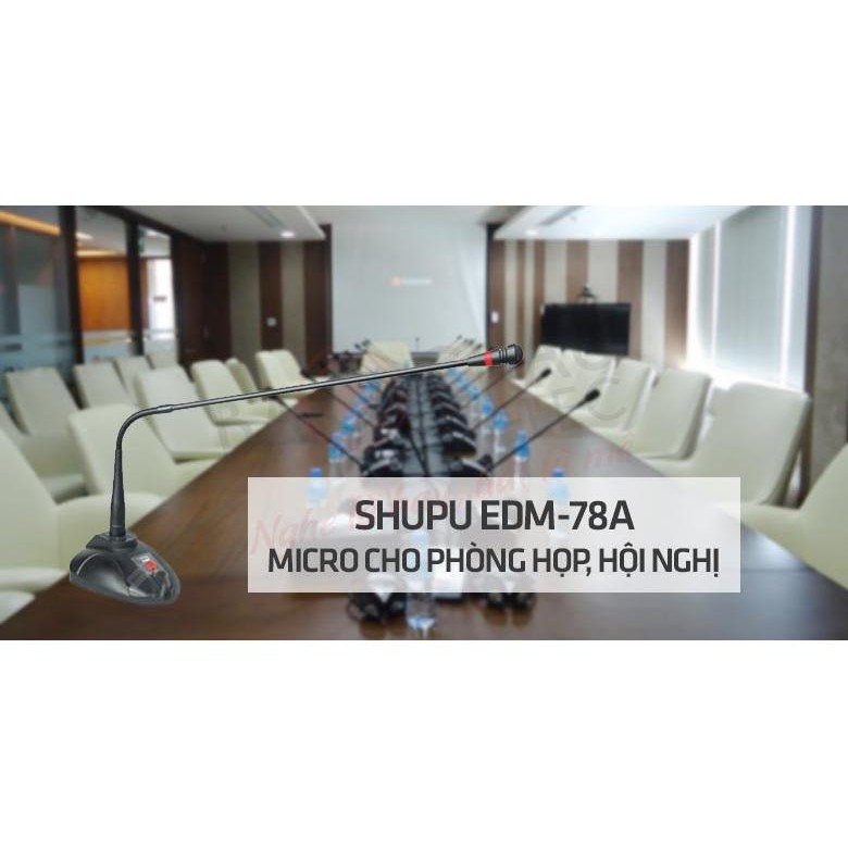 ☘️MICRO CỔ NGỖNG ĐỘ NHẠY CAO micro hội nghị có dây SHUPU EDM-78A micro để bục micro phát biểu cao cấp chuyên dùng phòng