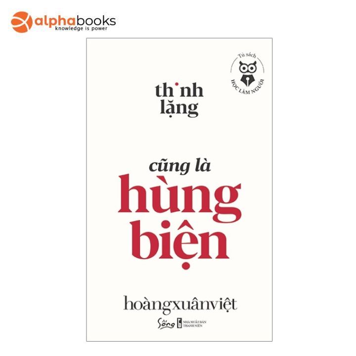 Sách Alphabooks - Tủ Sách Học Làm Người – Thinh Lặng Cũng Là Hùng Biện