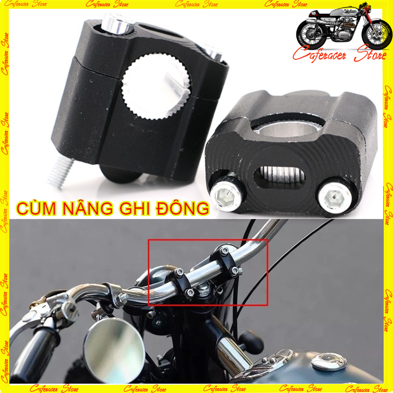 CÙM NÂNG TAY LÁI, Cùm nâng ghi đông , cùm tay lái độ cho xe classic, cafe racer, gn125, honda 67 độ, win độ, gd110, cg125...
