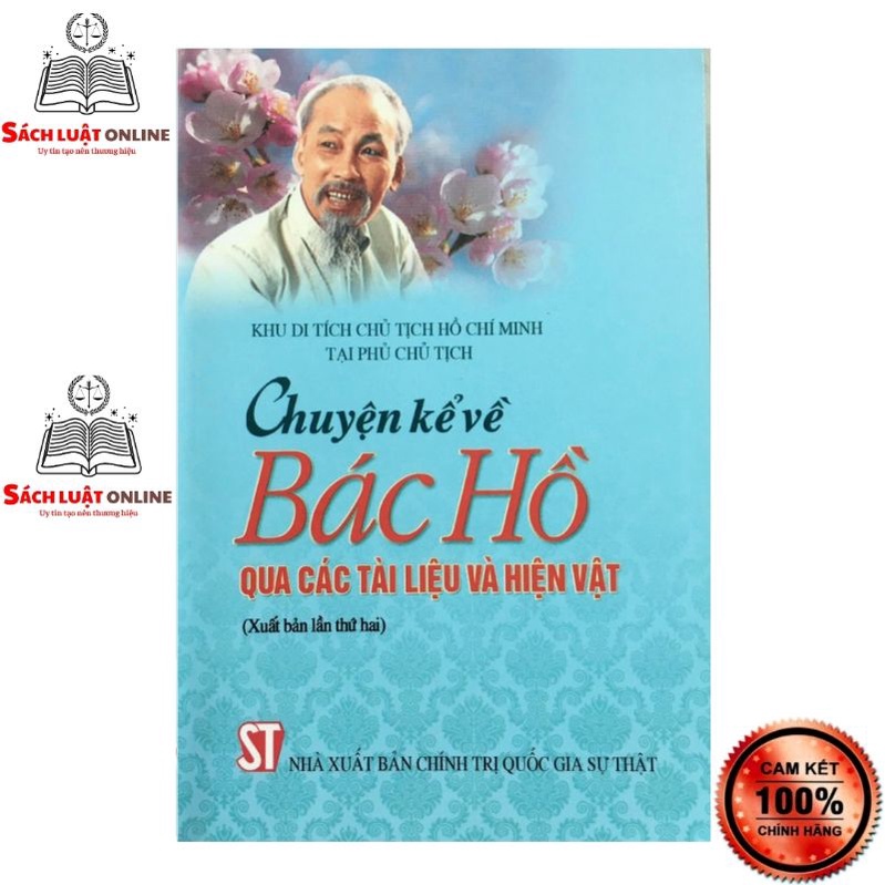 Sách - Chuyện kể về Bác Hồ qua các tài liệu và hiện vật