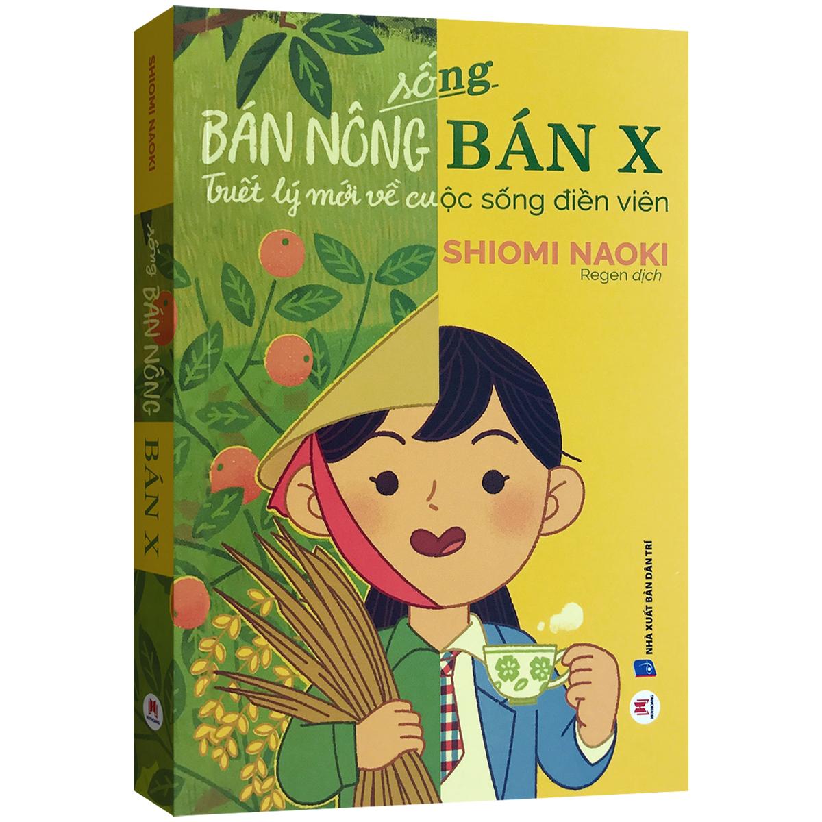 Sách Sống Bán Nông Bán X - Triết lý mới về cuộc sống điền viên
