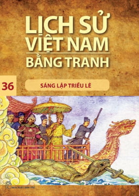 Fahasa - lịch sử việt nam bằng tranh 36 - sáng lập triều lê