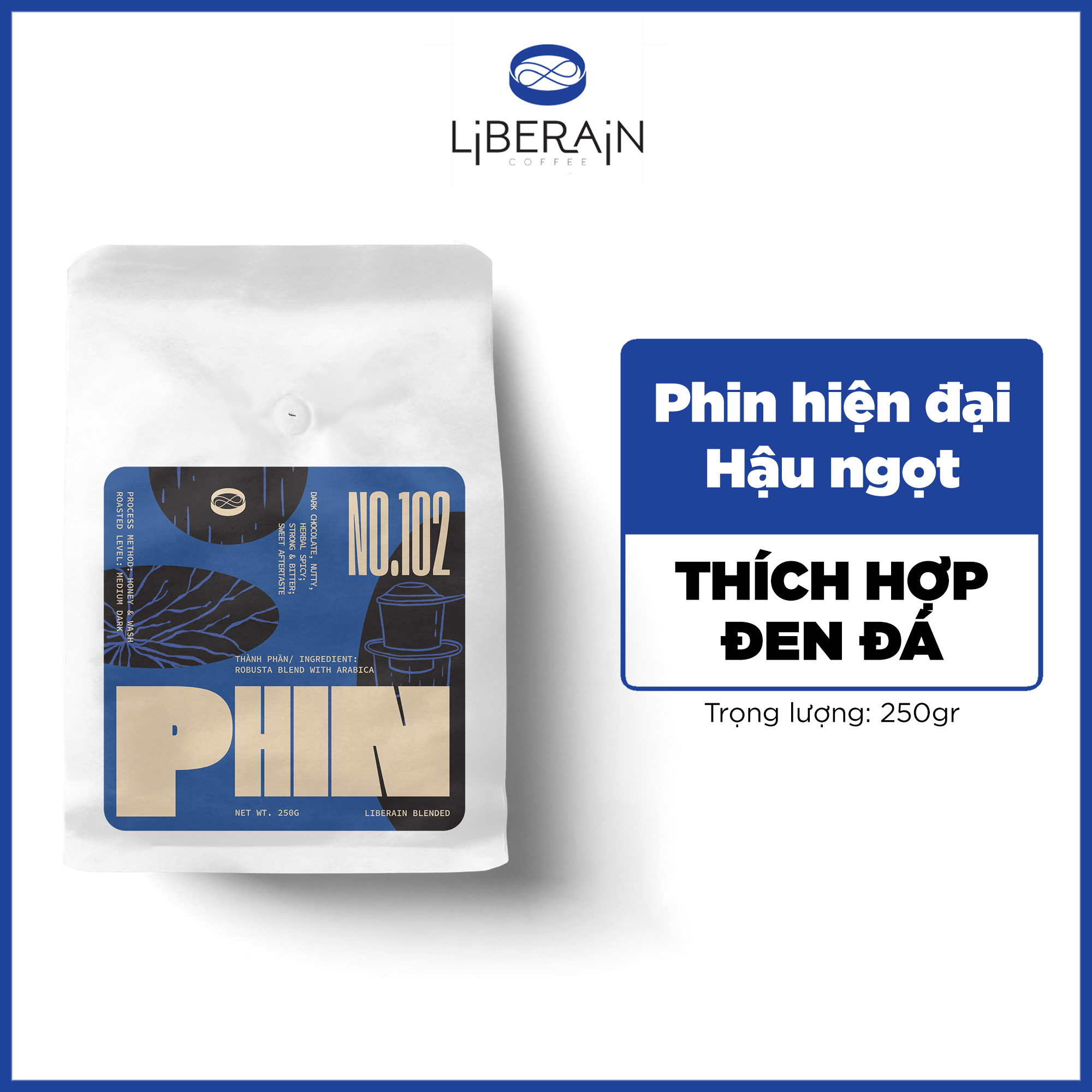 (No.102) Cà phê phin Liberain 102 - Gu vị truyền thống, vị chocolate, hậu ngọt