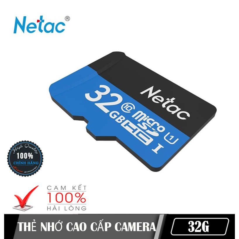 Thẻ Nhớ Netac 32Gb Class 10 Chuyên Camera Và Điện Thoại Dung Lượng Thật Class 10 80Mb/S - Bảo Hành 12 Tháng