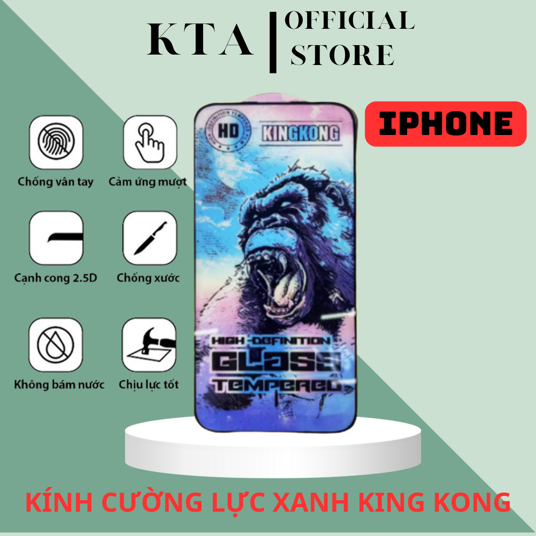 Kính Cường Lực Iphone KingKong và Chống Vân Tay và KingKong Xanh Full Màn 11/12/13/14/15/pro/promax -KTA STOREE