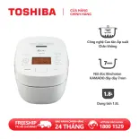 Nồi Cơm Điện Cao Tần Áp Suất Chân Không 1.8 Lít Toshiba -  RC-18VXWVN(W) - Hàng chính hãng bảo hành VIP Care tại nhà trong 2 năm, chất lượng Nhật Bản