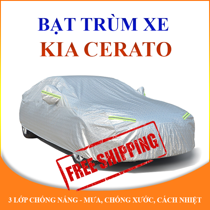 Bạt phủ xe ô tô 5 chỗ Kia Cerato cao cấp 3 lớp che nắng mưa không thấm nước bảo vệ xe chống trầy xước